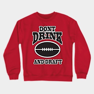 Drink draft Crewneck Sweatshirt